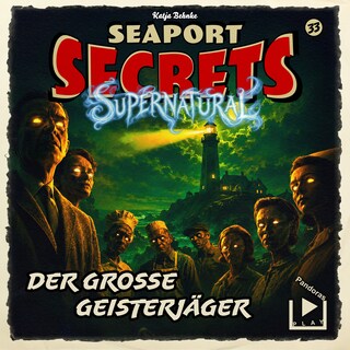 Seaport Secrets 33 - Der große Geisterjäger als Hörbuch