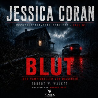 BLUT - Der Vampirkiller von Wisconsin (Jessica Coran 1) als Hörbuch