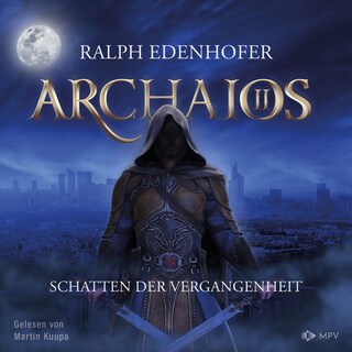 Archaios 2: Schatten der Vergangenheit als Hörbuch