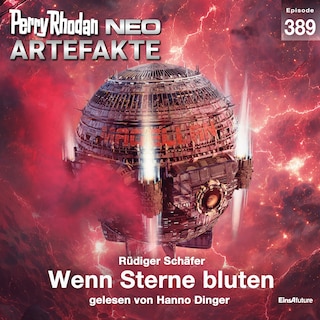 Perry Rhodan Neo 389: Wenn Sterne bluten als Hörbuch