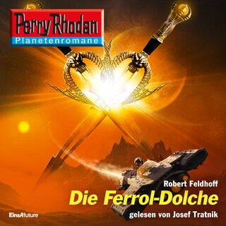 Perry Rhodan Planetenromane: Die Ferrol-Dolche als Hörbuch