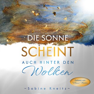 Die Sonne scheint auch hinter den Wolken als Hörbuch