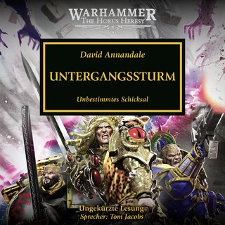 Warhammer The Horus Heresy 46: Untergangssturm als Hörbuch
