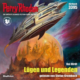 Perry Rhodan 3395: Lügen und Legenden als Hörbuch