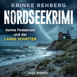 NORDSEEKRIMI – Aenne Feddersen und der lange Schatten: Küstenkrimi als Hörbuch