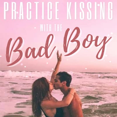 Practice Kissing With The Bad Boy