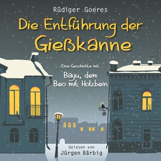 Die Entführung der Gießkanne als Hörbuch