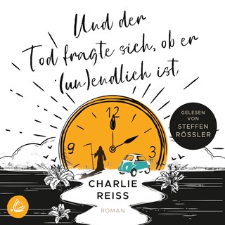 Und der Tod fragte sich, ob er (un)endlich ist als Hörbuch