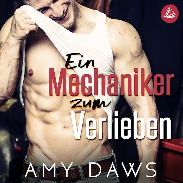 Okładka książki dla Ein Mechaniker zum Verlieben - Wait With Me: Eine heiße und leidenschaftliche romantische Komödie