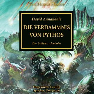 The Horus Heresy 30: Die Verdammnis von Pythos als Hörbuch