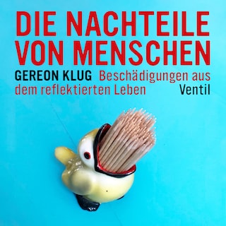 Gereon Klug - Die Nachteile von Menschen als Hörbuch