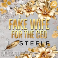 A Fake Wife for the CEO: Ein Enemies-to-Lovers-Liebesroman