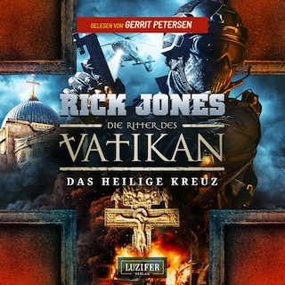 DAS HEILIGE KREUZ (Die Ritter des Vatikan 9) als Hörbuch