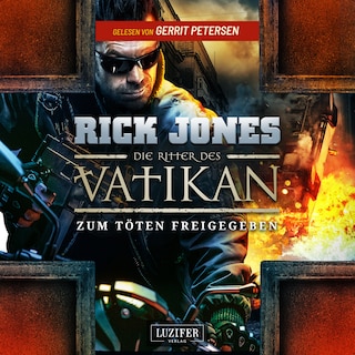 ZUM TÖTEN FREIGEGEBEN (Die Ritter des Vatikan 10) als Hörbuch