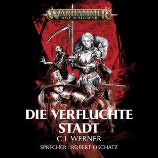 Warhammer Age of Sigmar: Die verfluchte Stadt als Hörbuch
