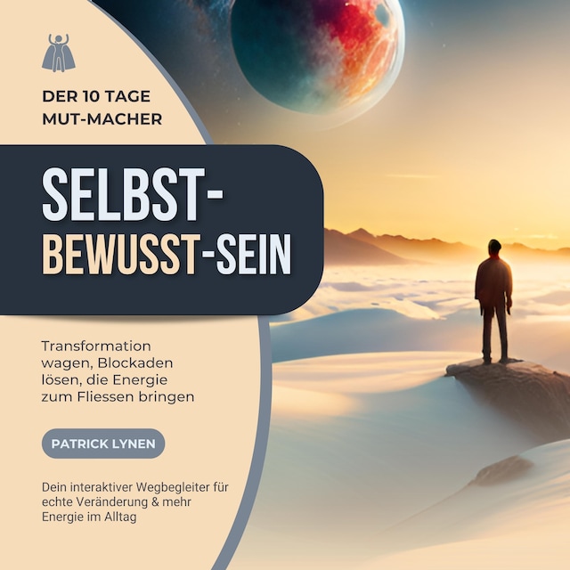 Boekomslag van SELBST - BEWUSST - SEIN: Transformation wagen, Blockaden lösen, die Energie zum Fliessen bringen