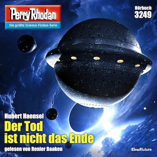 Perry Rhodan 3249: Der Tod ist nicht das Ende als Hörbuch