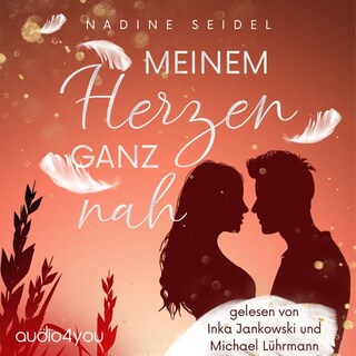 Meinem Herzen ganz nah als Hörbuch