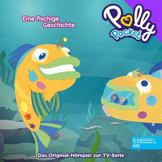 Folge 34: Eine fischige Geschichte (Das Original-Hörspiel zur TV-Serie) als Hörbuch