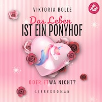 Das Leben ist ein Ponyhof - oder etwa nicht