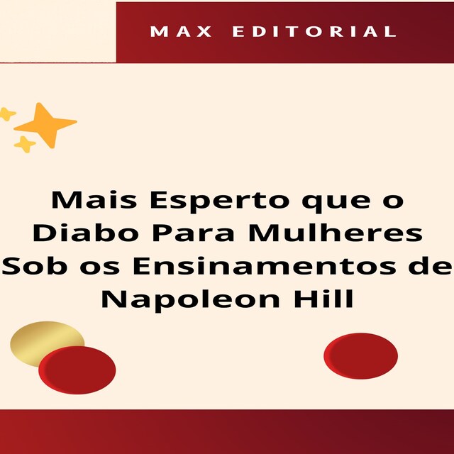 Bokomslag för Mais Esperto que o Diabo para Mulheres, Sob os Ensinamentos de Napoleon Hill