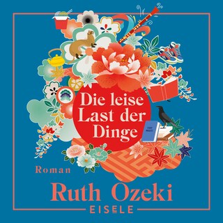 Die leise Last der Dinge als Hörbuch