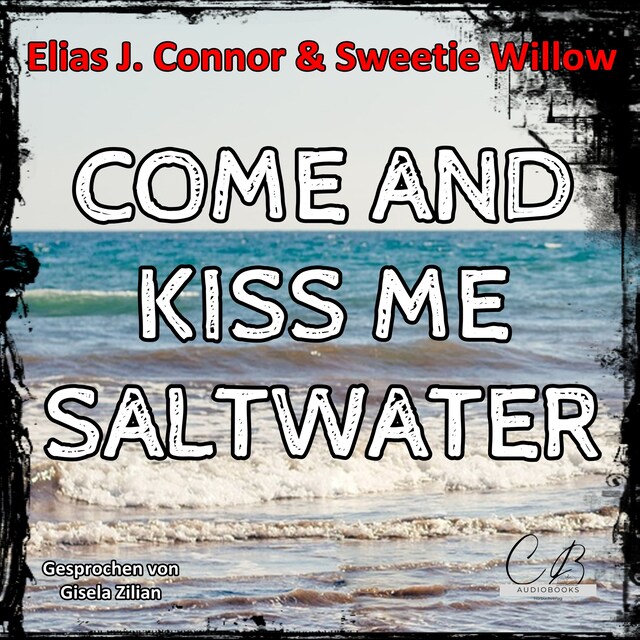 Boekomslag van Come and Kiss me Saltwater