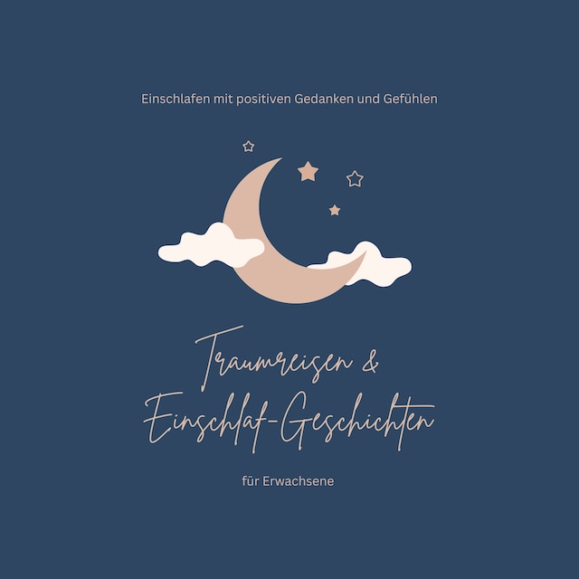 Book cover for Traumreisen & Einschlaf-Geschichten für Erwachsene