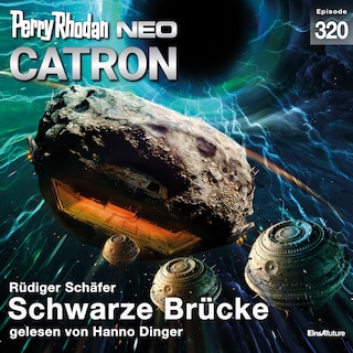 Perry Rhodan Neo 320: Schwarze Brücke als Hörbuch