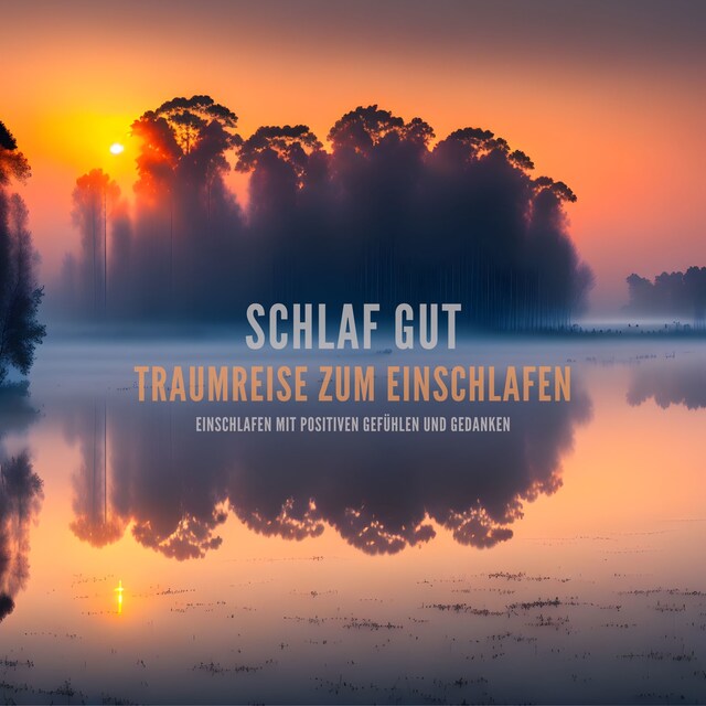 Book cover for Schlaf gut - Traumreise zum Einschlafen