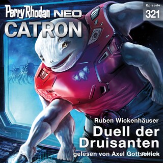 Perry Rhodan Neo 321: Duell der Druisanten als Hörbuch