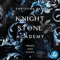 Knightstone Academy 2: Traue uns nicht