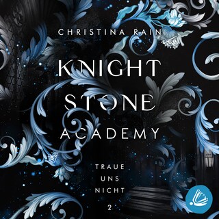 Knightstone Academy 2: Traue uns nicht als Hörbuch