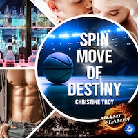Spin Move of Destiny