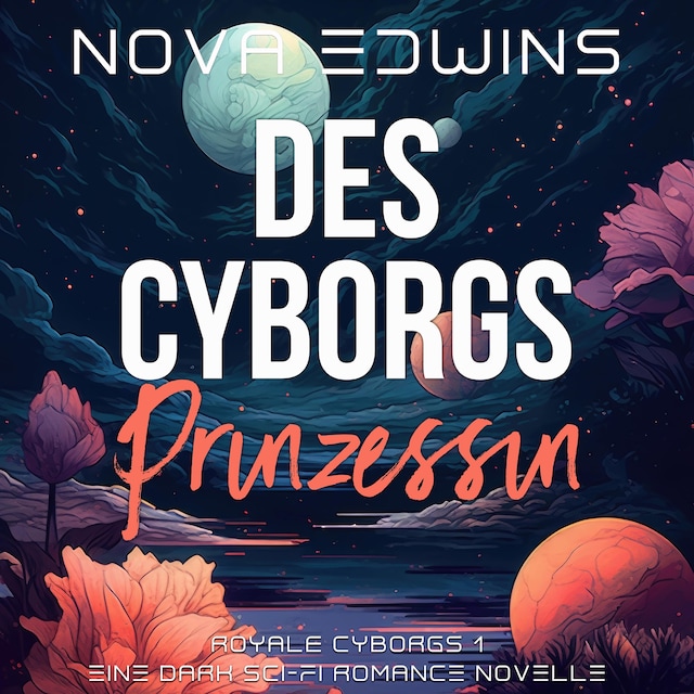 Copertina del libro per Des Cyborgs Prinzessin