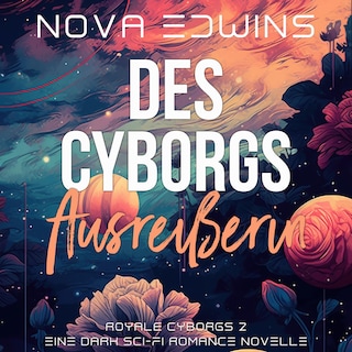 Des Cyborgs Ausreißerin als Hörbuch