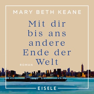 Mit dir bis ans andere Ende der Welt als Hörbuch