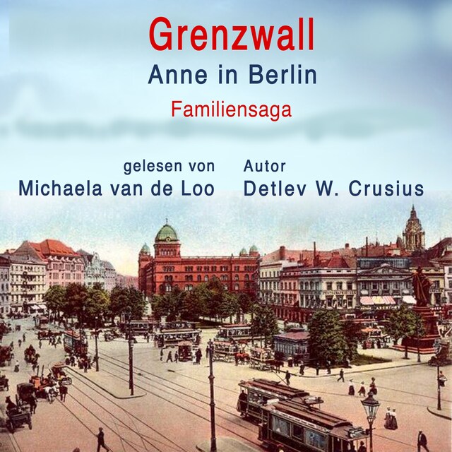Book cover for Grenzwall: Anne in Berlin (Familiensaga)