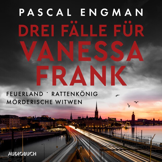 Okładka książki dla Drei Fälle für Vanessa Frank: Feuerland - Rattenkönig - Mörderische Witwen