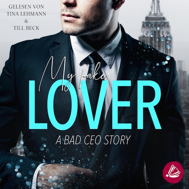Book cover for My Fake Lover: A Bad CEO Story