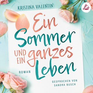 Ein Sommer und ein ganzes Leben als Hörbuch