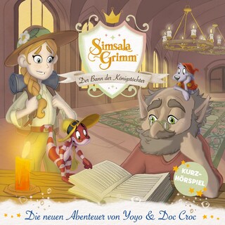 Der Bann der Königstöchter (Die neuen Abenteuer von Yoyo und Doc Croc) als Hörbuch