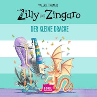 Zilly und Zingaro. Der kleine Drache