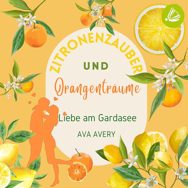 Bogomslag for Zitronenzauber und Orangenträume: Liebe am Gardasee