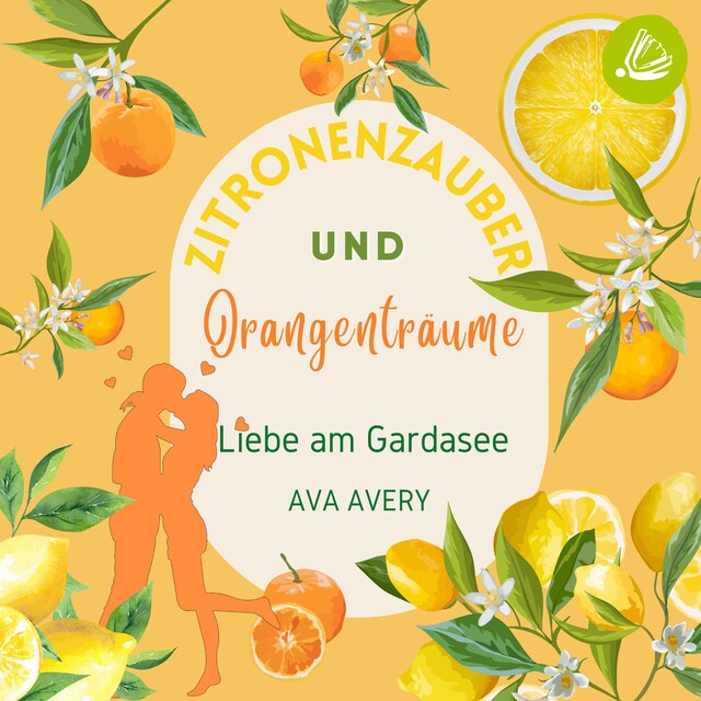 Zitronenzauber und Orangenträume: Liebe am Gardasee Buchcover für Zitronenzauber und Orangenträume: Liebe am Gardasee