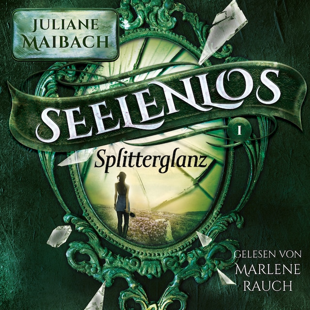 Boekomslag van Splitterglanz - Seelenlos Serie Band 1 - Romantasy Hörbuch