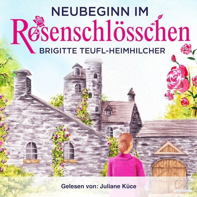 Book cover for Neubeginn im Rosenschlösschen Heiterer Gesellschaftsroman