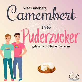 Camembert mit Puderzucker als Hörbuch