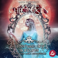 Die Grimm-Chroniken 18 - Unterhalb des Horizonts
