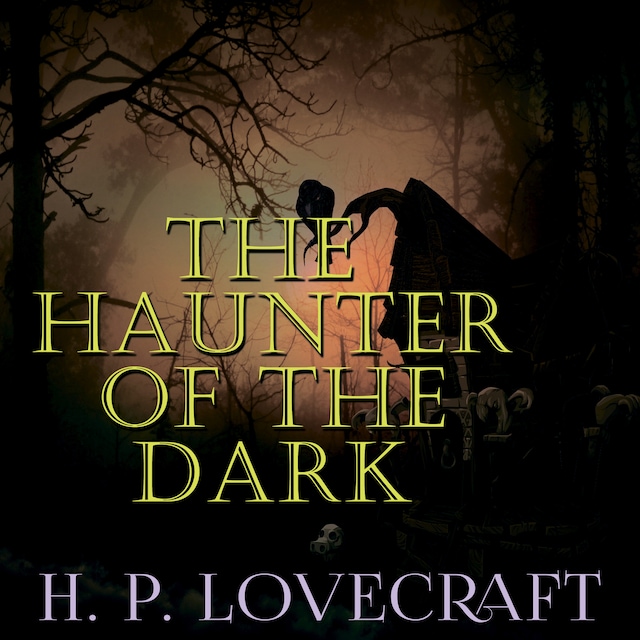 Book cover for The Haunter of the Dark